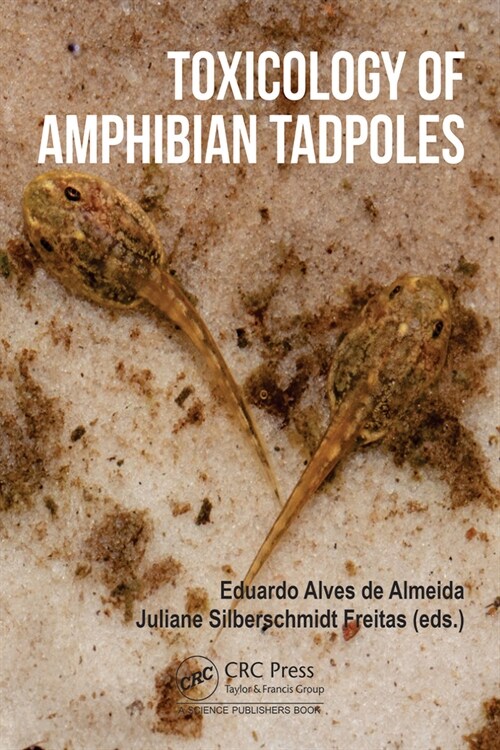 Toxicology of Amphibian Tadpoles (Hardcover, 1)