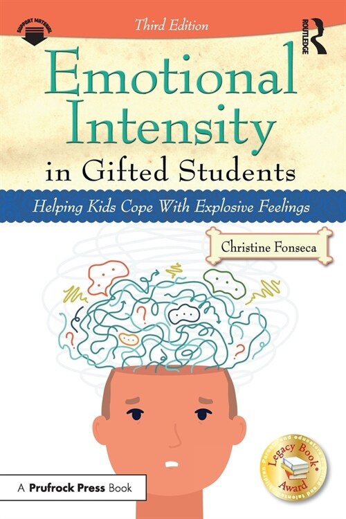 Emotional Intensity in Gifted Students: Helping Kids Cope With Explosive Feelings (Paperback, 3)