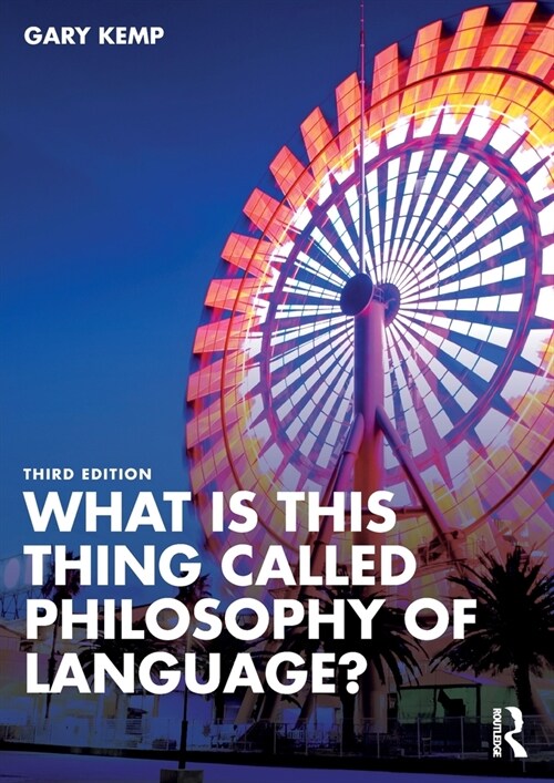 What is this thing called Philosophy of Language? (Paperback, 3 ed)