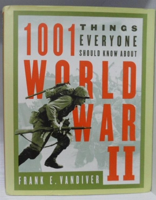 [중고] 1001 Things Everyone Should Know About World War II (Hardcover, 1st)