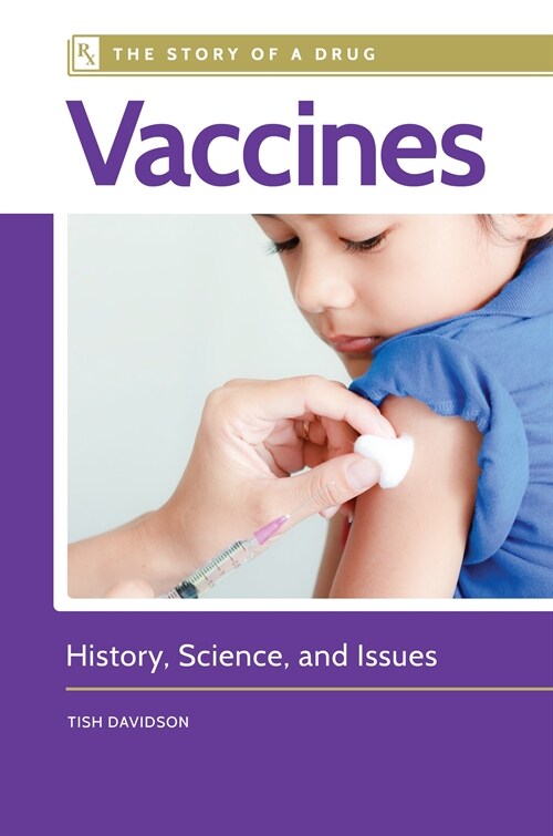 Vaccines: History, Science, and Issues (Paperback)