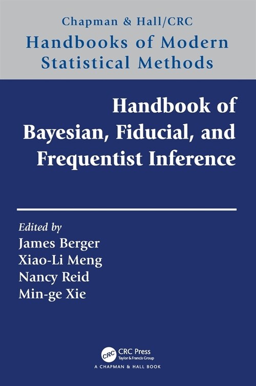 Handbook of Bayesian, Fiducial, and Frequentist Inference (Hardcover, 1)