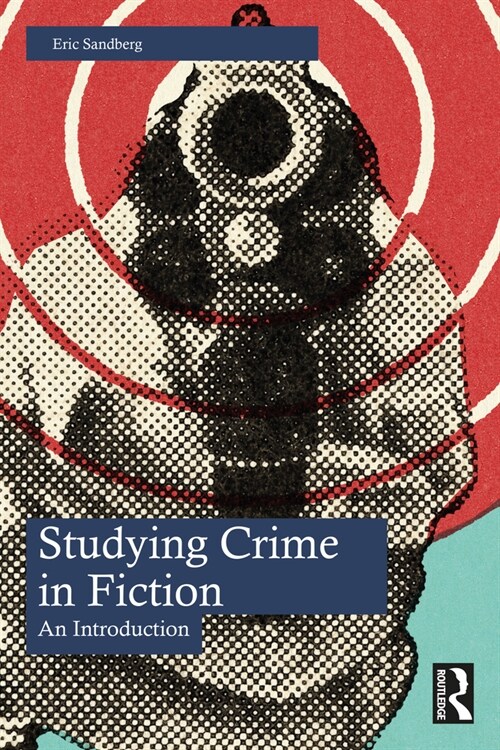 Studying Crime in Fiction : An Introduction (Paperback)