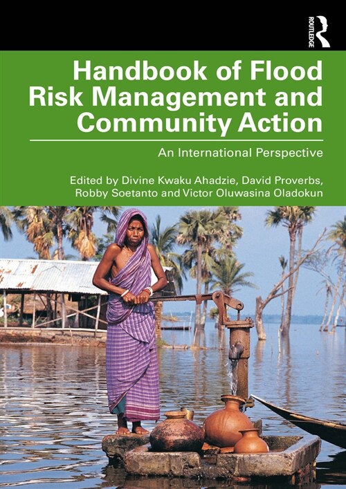 Handbook of Flood Risk Management and Community Action : An International Perspective (Hardcover)