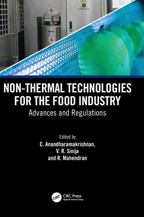 Non-Thermal Technologies for the Food Industry : Advances and Regulations (Hardcover)