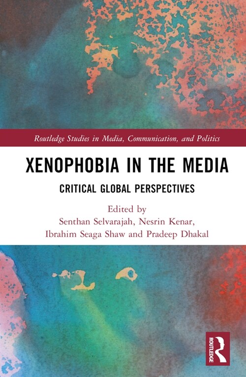 Xenophobia in the Media : Critical Global Perspectives (Hardcover)