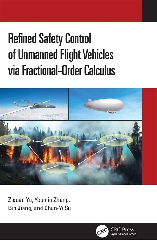 Refined Safety Control of Unmanned Flight Vehicles via Fractional-Order Calculus (Hardcover, 1)