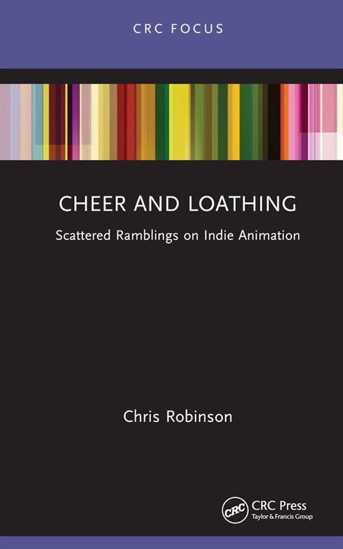 Cheer and Loathing : Scattered Ramblings on Indie Animation (Hardcover)