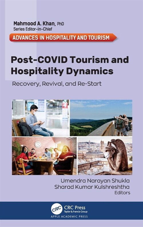 Post-Covid Tourism and Hospitality Dynamics: Recovery, Revival, and Re-Start (Hardcover)