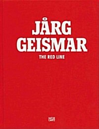 J?g Geismar: The Red Line (Hardcover)