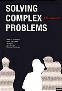 Solving Complex Problems: A Handbook (Paperback)