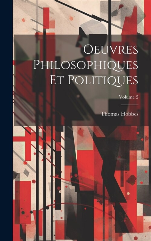 Oeuvres Philosophiques Et Politiques; Volume 2 (Hardcover)