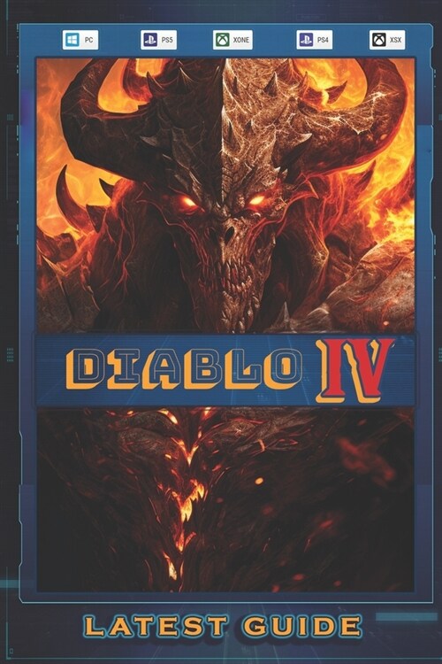 Diablo 4: LATEST GUIDE: Best Tips and Tricks, Walkthrough, Strategy and More (Paperback)