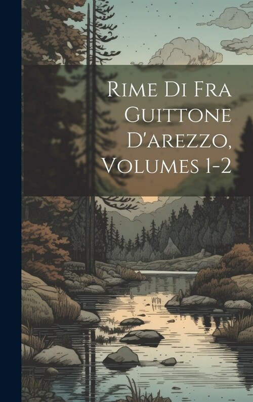 Rime Di Fra Guittone Darezzo, Volumes 1-2 (Hardcover)