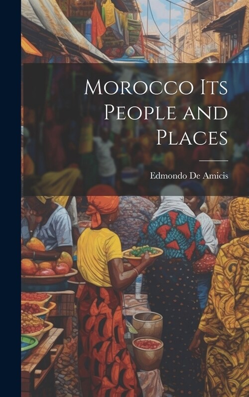 Morocco Its People and Places (Hardcover)