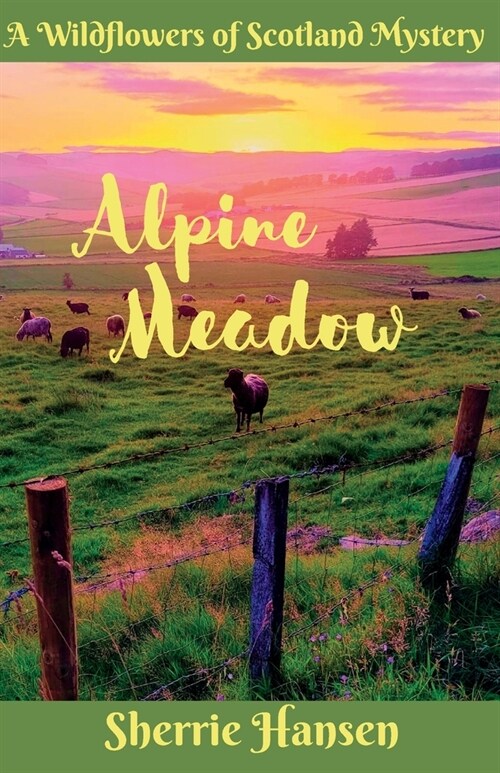 Alpine Meadow: A Wildflowers of Scotland Mystery (Paperback)