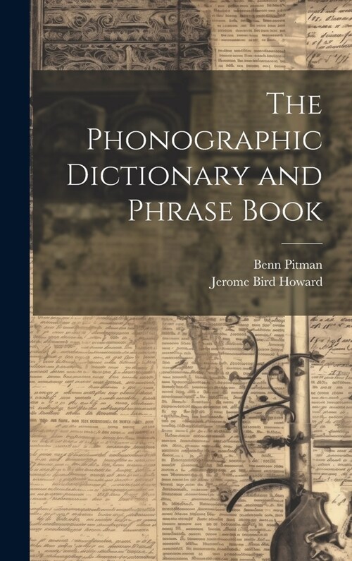 The Phonographic Dictionary and Phrase Book (Hardcover)