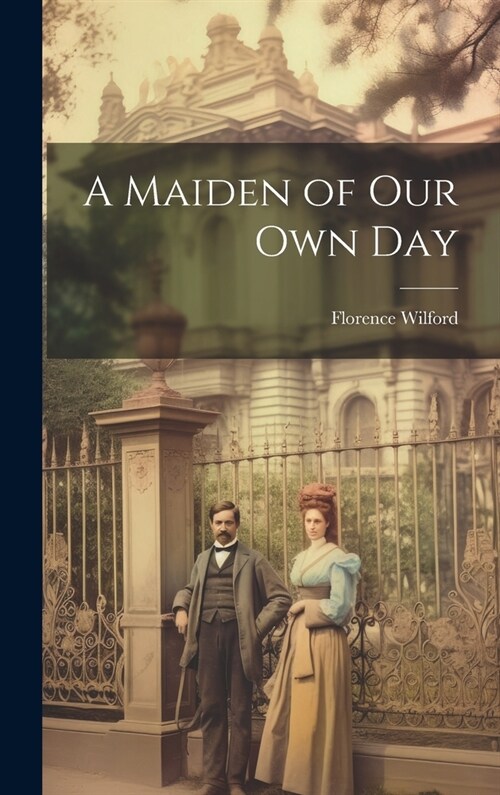 A Maiden of Our Own Day (Hardcover)