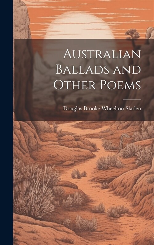 Australian Ballads and Other Poems (Hardcover)