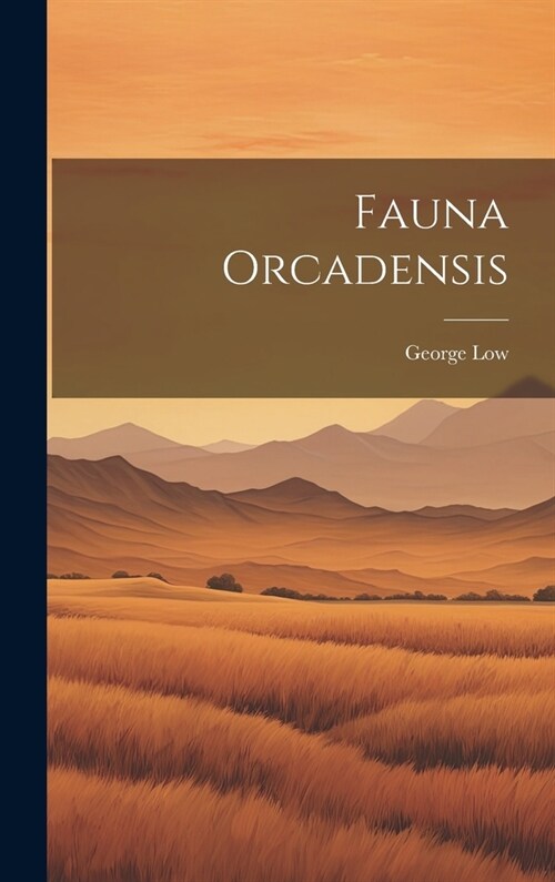 Fauna Orcadensis (Hardcover)