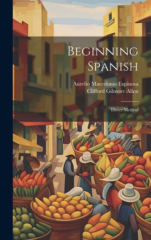 Beginning Spanish: Direct Method (Hardcover)