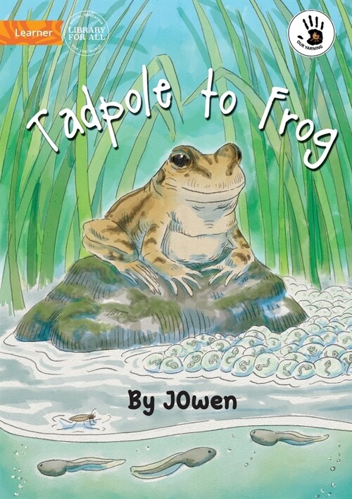Tadpole to Frog - Our Yarning (Paperback)