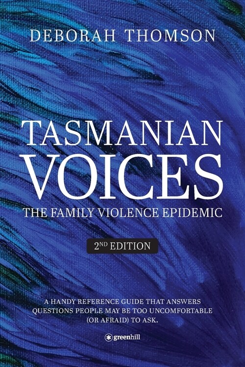Tasmanian Voices The Family Violence Epidemic - 2nd Edition (Paperback)