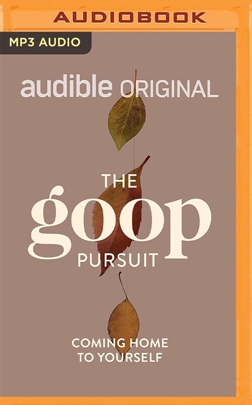 The Goop Pursuit: Coming Home to Yourself (MP3 CD)