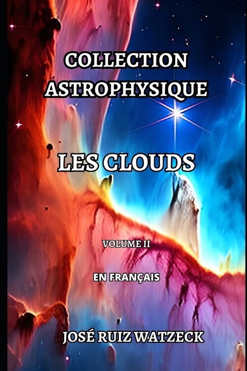 Collection Astrophysique: Les Clouds (Volume II) (Paperback)