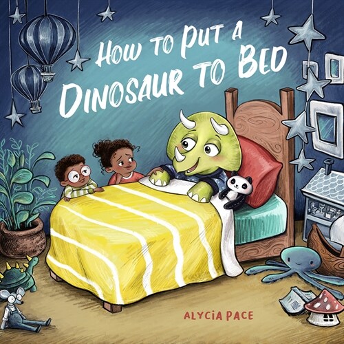 How to Put a Dinosaur to Bed: A Board Book (Board Books)