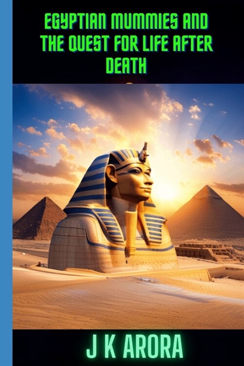 Egyptian Mummies and the Quest for Life After Death (Paperback)