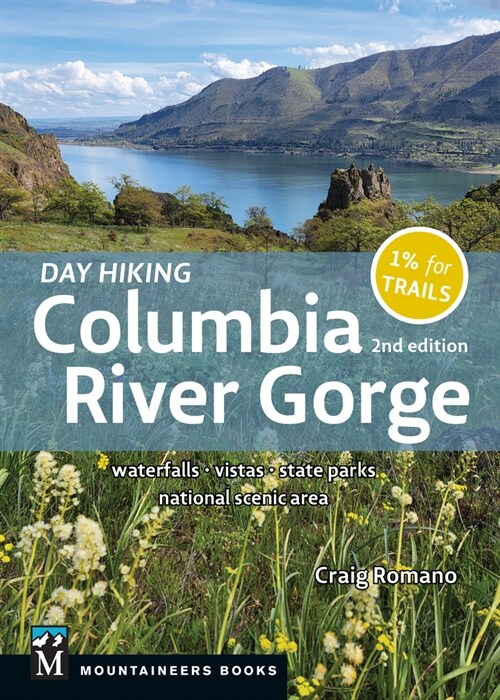 Day Hiking Columbia River Gorge, 2nd Edition: Waterfalls * Vistas * State Parks * National Scenic Area (Paperback)