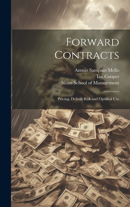 Forward Contracts: Pricing, Default Risk and Optimal Use (Hardcover)