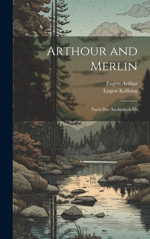 Arthour and Merlin: Nach Der Auchinleck-Hs (Hardcover)