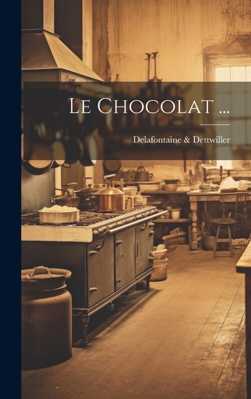 Le Chocolat ... (Hardcover)