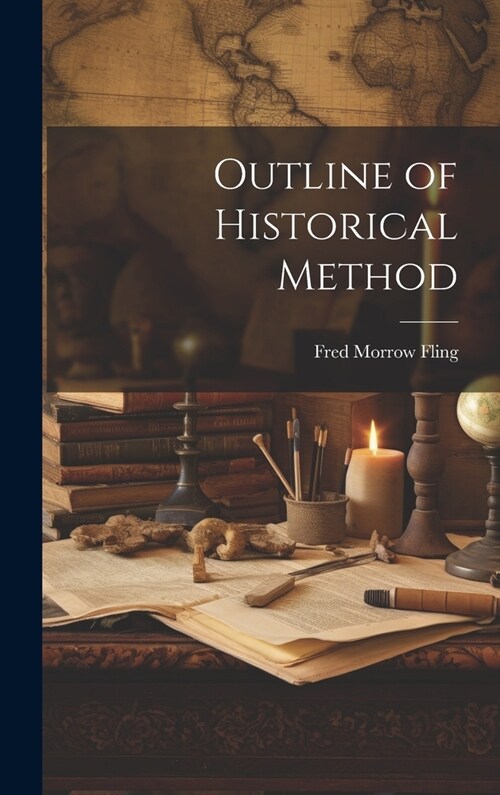 Outline of Historical Method (Hardcover)