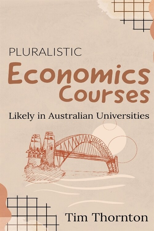 Pluralistic economics courses likely in Australian universities (Paperback)