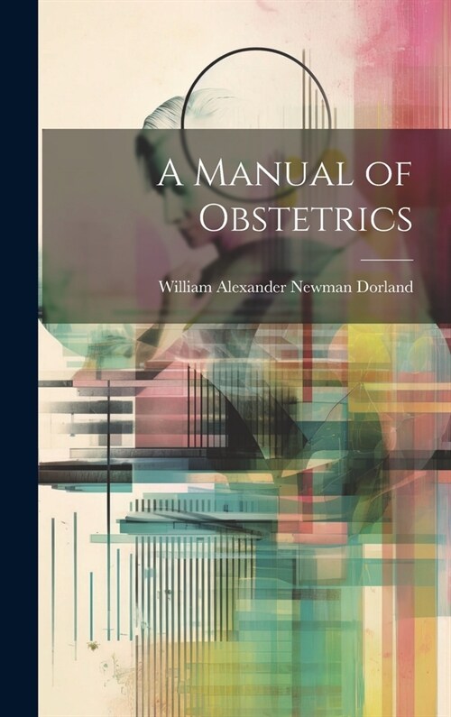 A Manual of Obstetrics (Hardcover)