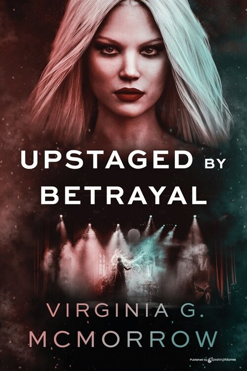 Upstaged by Betrayal (Paperback)