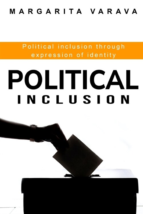 Political inclusion through expression of identity (Paperback)