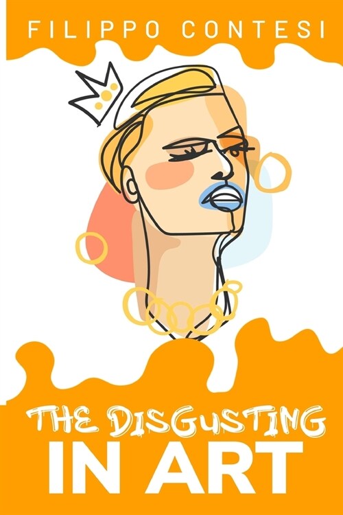The Disgusting in Art (Paperback)