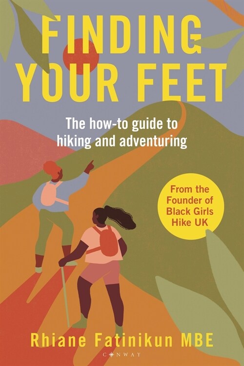 Finding Your Feet : The how-to guide to hiking and adventuring (Paperback)