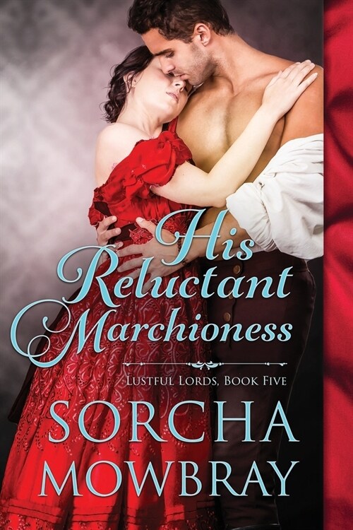 His Reluctant Marchioness: A Steamy Victorian Romance (Paperback)