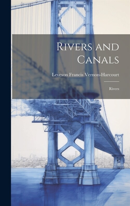 Rivers and Canals: Rivers (Hardcover)