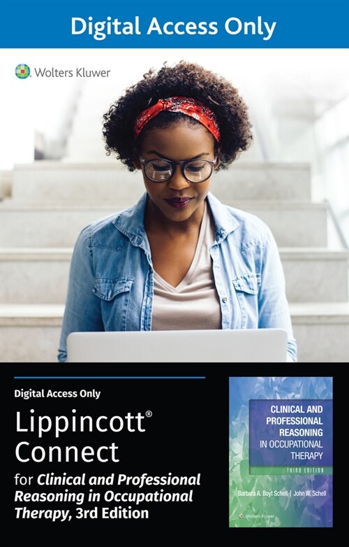 Clinical and Professional Reasoning in Occupational Therapy 3e Lippincott Connect Standalone Digital Access Card (Other, 3)