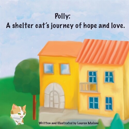 Polly: A shelter cats story of hope and love (Paperback)