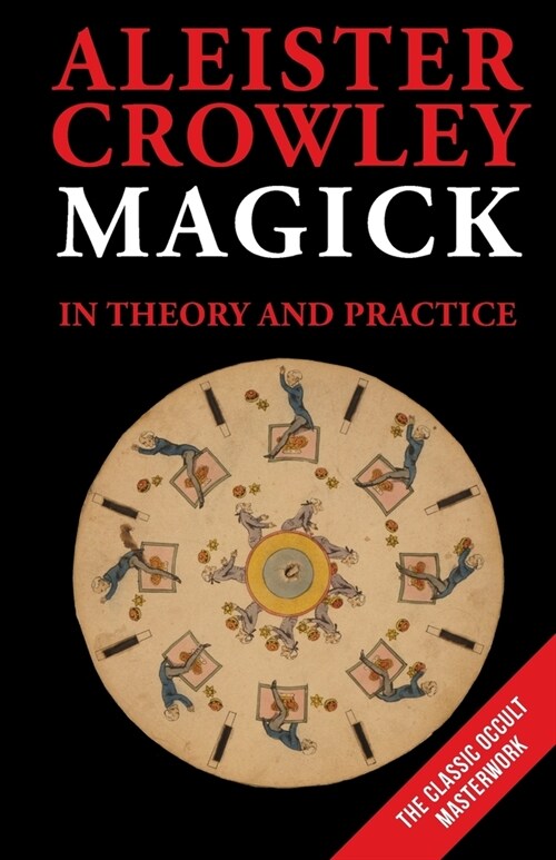 Magick in Theory and Practice (Paperback)