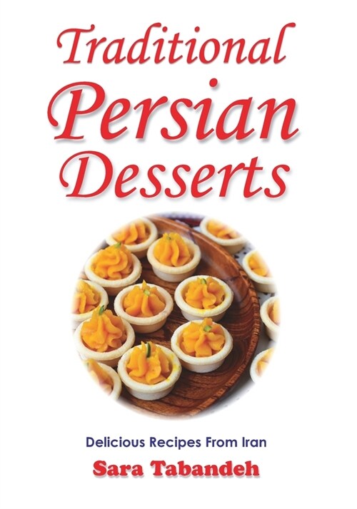 Traditional Persian Desserts (Paperback)