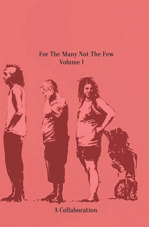 For The Many Not The Few Volume 1 (Paperback)