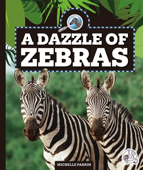 A Dazzle of Zebras (Library Binding)